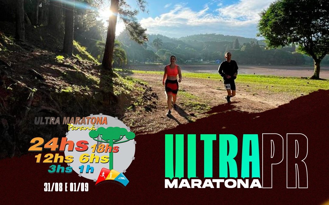 Ultra Maratona Paraná 24hs 18hs 12hs 6hs 3hs 1hr Kids